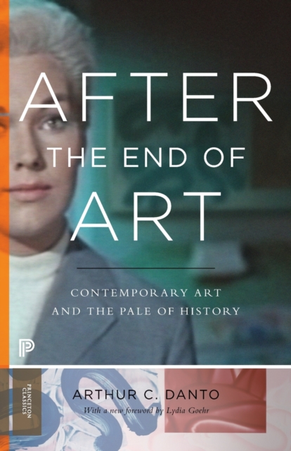 After the End of Art : Contemporary Art and the Pale of History - Updated Edition, Paperback / softback Book