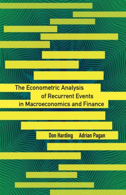The Econometric Analysis of Recurrent Events in Macroeconomics and Finance, Hardback Book