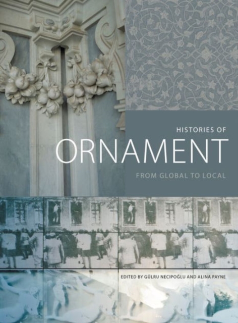 Histories of Ornament : From Global to Local, Hardback Book