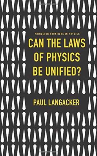 Can the Laws of Physics Be Unified?, Hardback Book