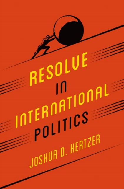 Resolve in International Politics, Hardback Book