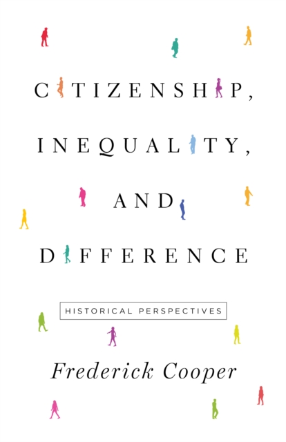 Citizenship, Inequality, and Difference : Historical Perspectives, Hardback Book