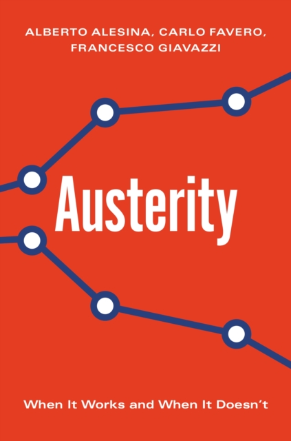 Austerity : When It Works and When It Doesn't, Hardback Book