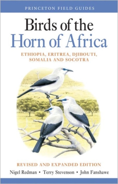 Birds of the Horn of Africa - Ethiopia, Eritrea, Djibouti, Somalia, and Socotra - Revised and Expanded Edition,  Book