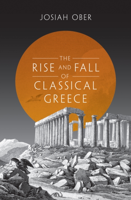 The Rise and Fall of Classical Greece, Paperback / softback Book