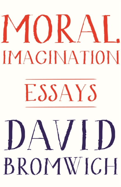 Moral Imagination : Essays, Paperback / softback Book