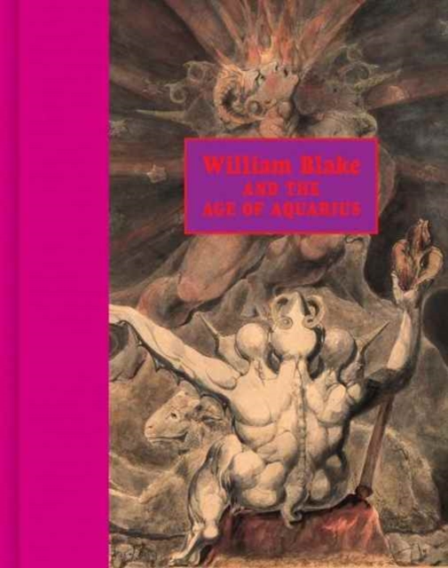 William Blake and the Age of Aquarius, Hardback Book