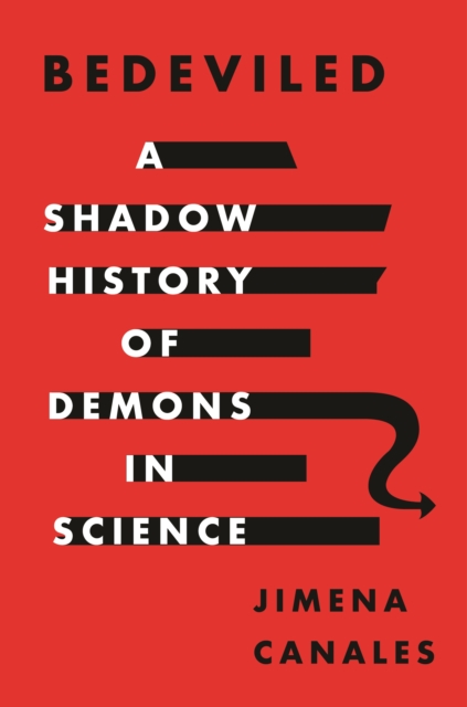 Bedeviled : A Shadow History of Demons in Science, Hardback Book