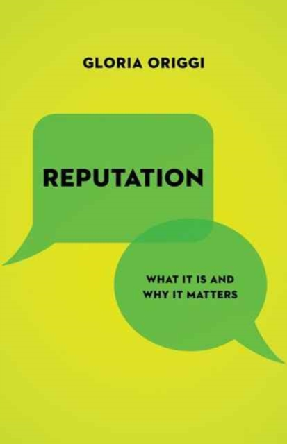 Reputation : What It Is and Why It Matters, Hardback Book