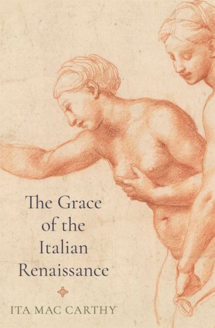 The Grace of the Italian Renaissance, Hardback Book