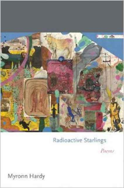 Radioactive Starlings : Poems, Paperback / softback Book