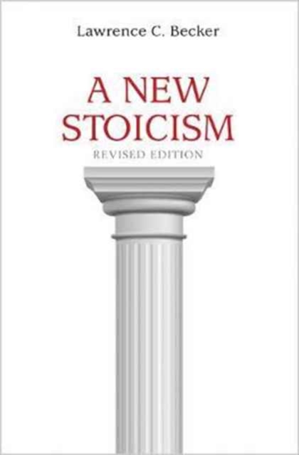 A New Stoicism : Revised Edition, Paperback / softback Book