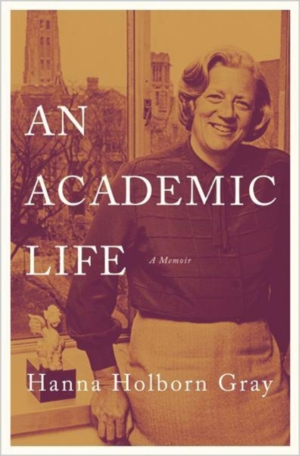 An Academic Life : A Memoir, Hardback Book