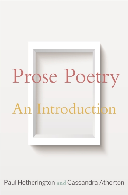 Prose Poetry : An Introduction, Hardback Book