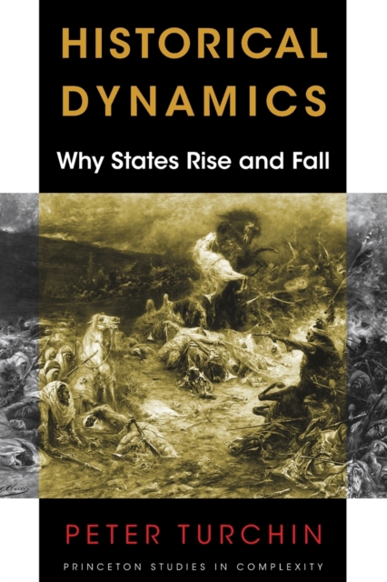 Historical Dynamics : Why States Rise and Fall, Paperback / softback Book