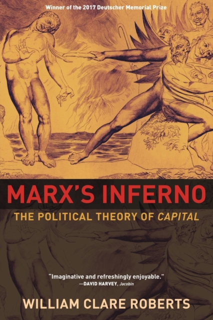 Marx's Inferno : The Political Theory of Capital, Paperback / softback Book