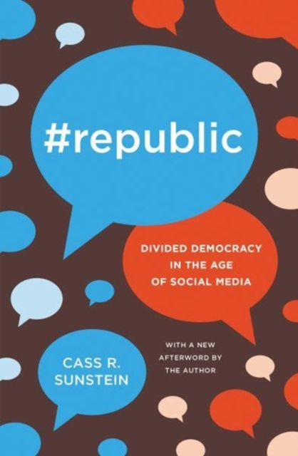 #Republic : Divided Democracy in the Age of Social Media, Paperback / softback Book