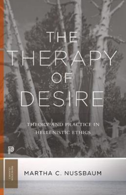 The Therapy of Desire : Theory and Practice in Hellenistic Ethics, Paperback / softback Book