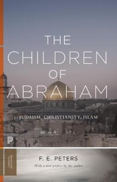 The Children of Abraham : Judaism, Christianity, Islam, Paperback / softback Book