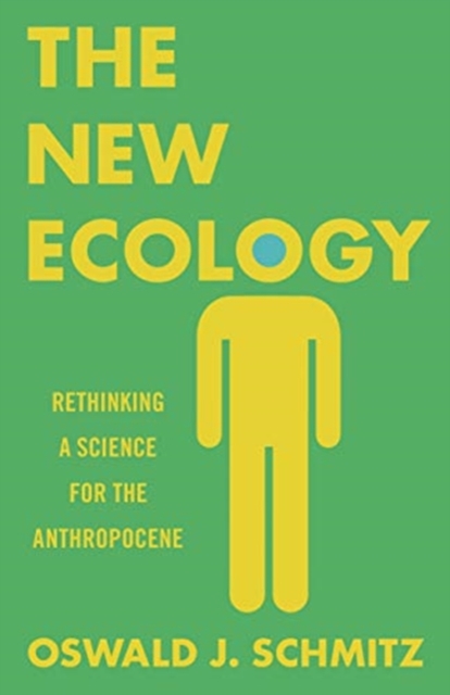 The New Ecology : Rethinking a Science for the Anthropocene, Paperback / softback Book