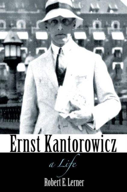 Ernst Kantorowicz : A Life, Paperback / softback Book
