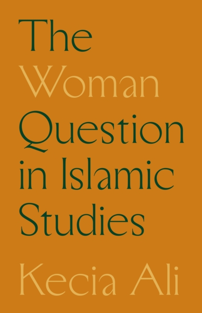 The Woman Question in Islamic Studies, Hardback Book