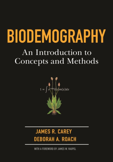 Biodemography : An Introduction to Concepts and Methods, PDF eBook