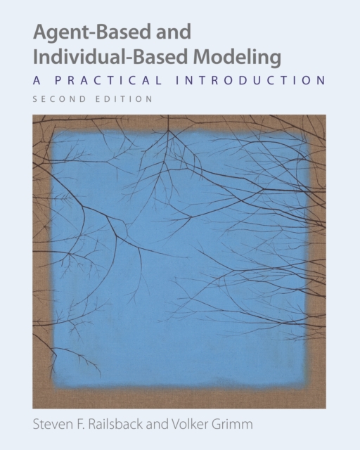 Agent-Based and Individual-Based Modeling : A Practical Introduction, Second Edition, PDF eBook