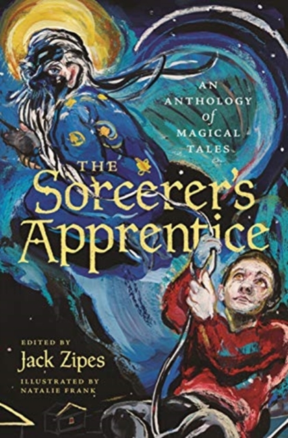 The Sorcerer's Apprentice : An Anthology of Magical Tales, Paperback / softback Book