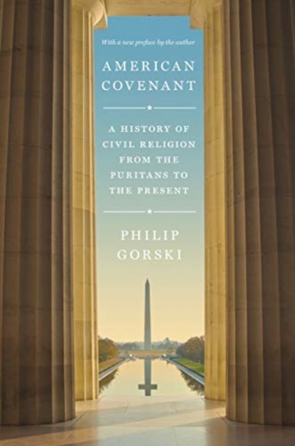 American Covenant : A History of Civil Religion from the Puritans to the Present, Paperback / softback Book