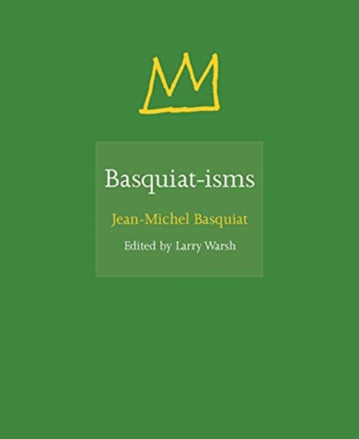 Basquiat-isms, Hardback Book