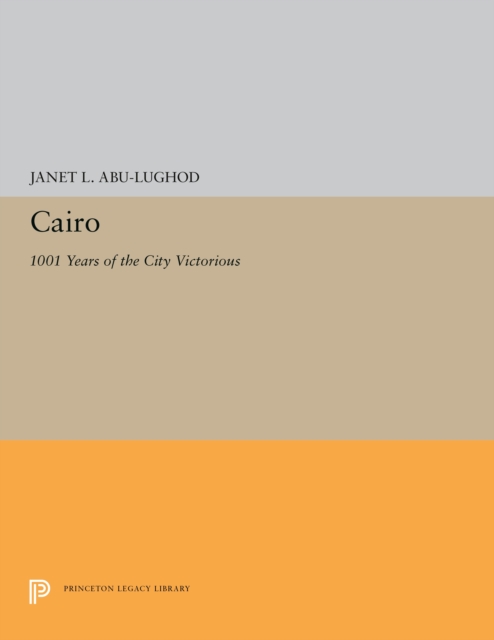 Cairo : 1001 Years of the City Victorious, PDF eBook