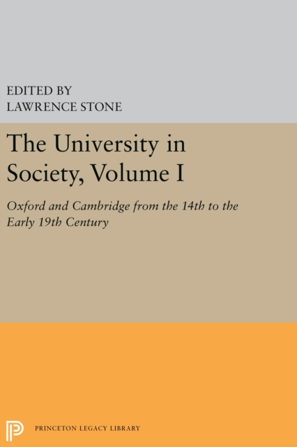 The University in Society, Volume I : Oxford and Cambridge from the 14th to the Early 19th Century, PDF eBook