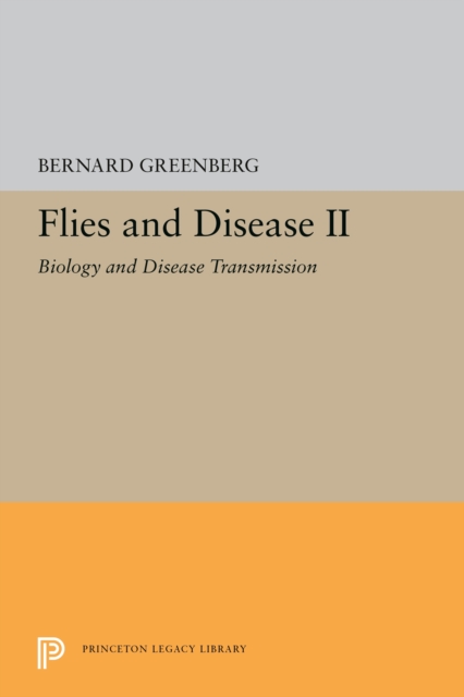 Flies and Disease : II. Biology and Disease Transmission, PDF eBook