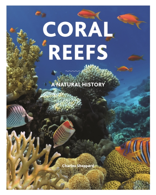 Coral Reefs : A Natural History, Hardback Book
