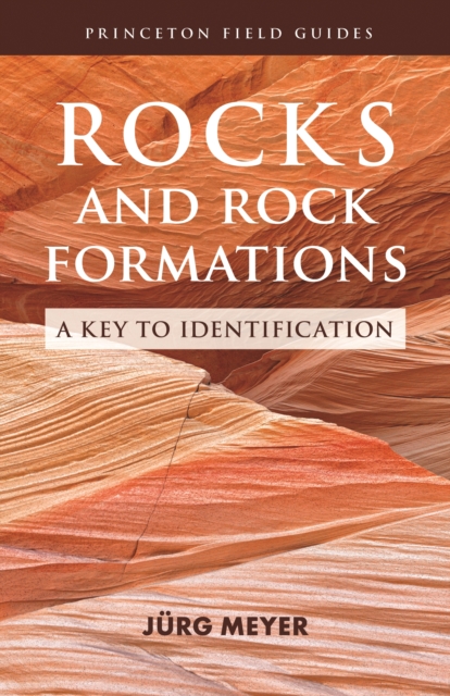 Rocks and Rock Formations : A Key to Identification, Paperback / softback Book