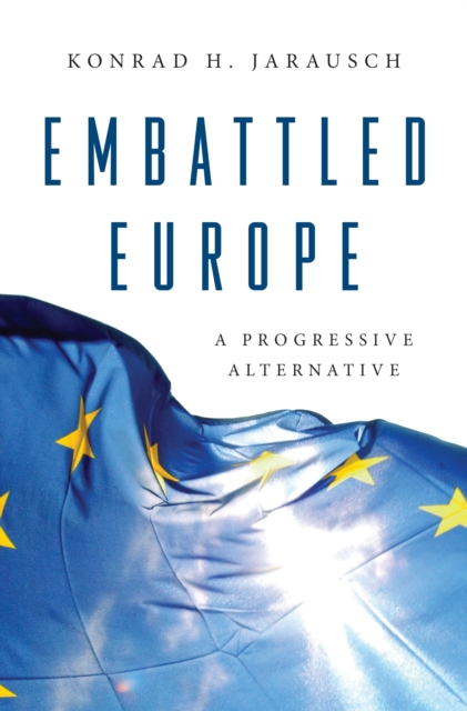 Embattled Europe : A Progressive Alternative, Hardback Book