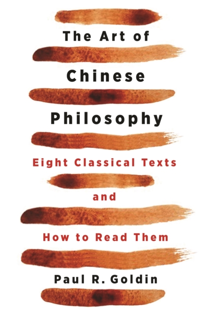 The Art of Chinese Philosophy : Eight Classical Texts and How to Read Them, Hardback Book