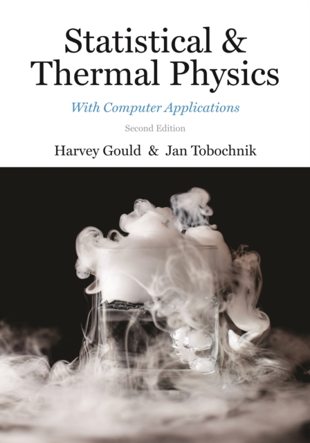 Statistical and Thermal Physics : With Computer Applications, Second Edition, Hardback Book
