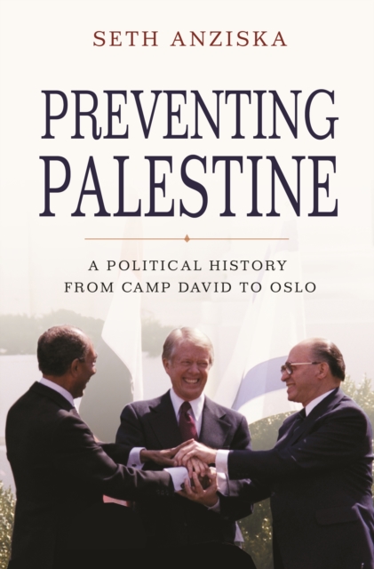 Preventing Palestine : A Political History from Camp David to Oslo, Paperback / softback Book