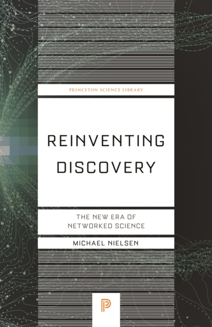 Reinventing Discovery : The New Era of Networked Science, Paperback / softback Book