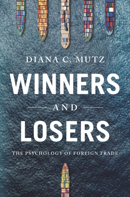 Winners and Losers : The Psychology of Foreign Trade, Paperback / softback Book
