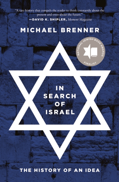 In Search of Israel : The History of an Idea, Paperback / softback Book