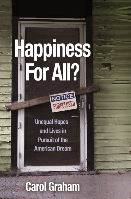Happiness for All? : Unequal Hopes and Lives in Pursuit of the American Dream, Paperback / softback Book