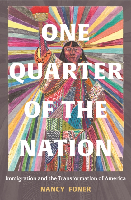 One Quarter of the Nation : Immigration and the Transformation of America, Hardback Book