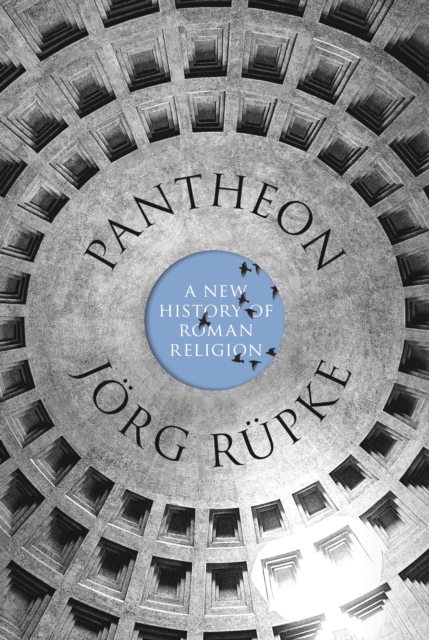 Pantheon : A New History of Roman Religion, Paperback / softback Book