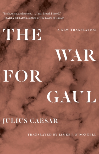 The War for Gaul : A New Translation, Paperback / softback Book