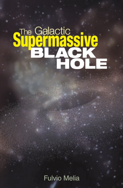 The Galactic Supermassive Black Hole, PDF eBook