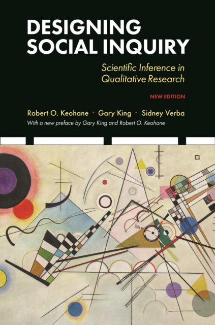 Designing Social Inquiry : Scientific Inference in Qualitative Research, New Edition, Hardback Book