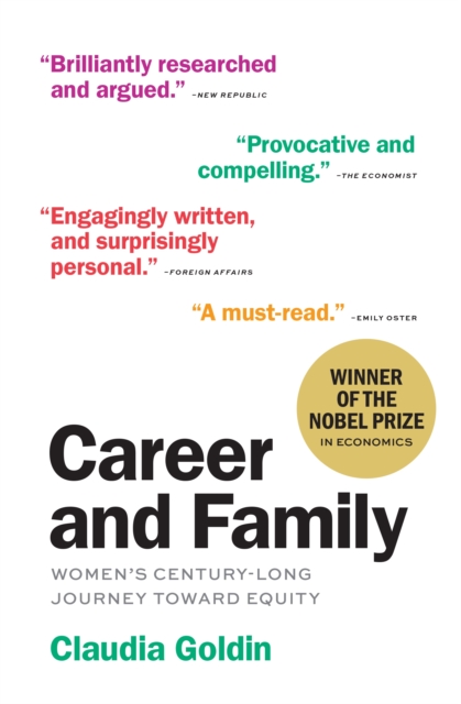 Career and Family : Women’s Century-Long Journey toward Equity, Paperback / softback Book